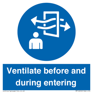 Ventilate before and during entering